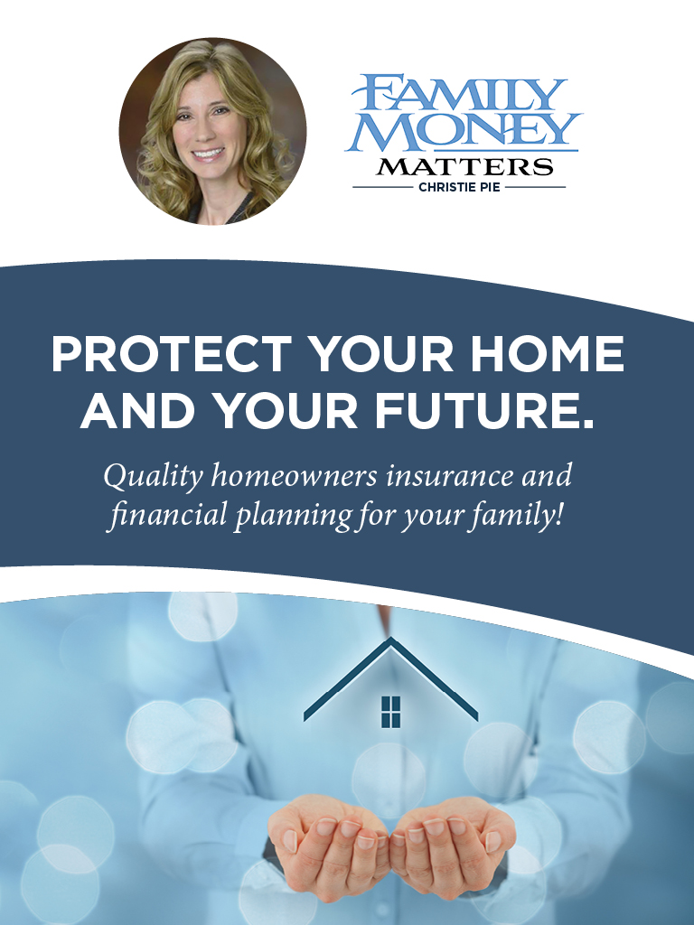 Protect & Grow Your Assets Christie Pie Insurance & Financial